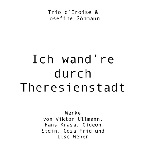 Ich wandre durch Theresienstadt